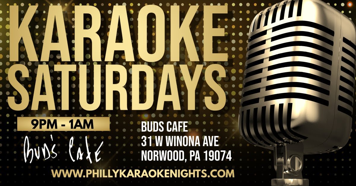Saturday Karaoke at Buds Cafe (Norwood - Delaware County, PA)